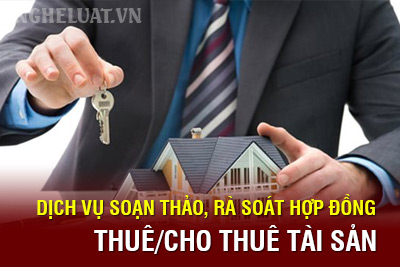 Dịch vụ soạn thảo, rà soát hợp đồng thuê/cho thuê tài sản